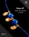 Pieza 27 · Coralina y cristal