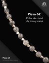 Pieza 62 · Cristal de roca y metal