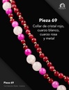 Pieza 69 · Cristal rojo, cuarzo blanco, cuarzo rosa y metal