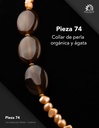 Pieza 74 · Perla orgánica y ágata