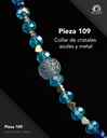 Pieza 109 · Cristales azules y metal