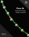 Pieza 36 · Cristal, metal y cuarcita