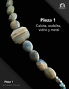 Pieza 1 · Calcita, sodalita, vidrio y metal