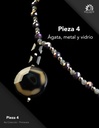 Pieza 4 · Ágata, metal y vidrio